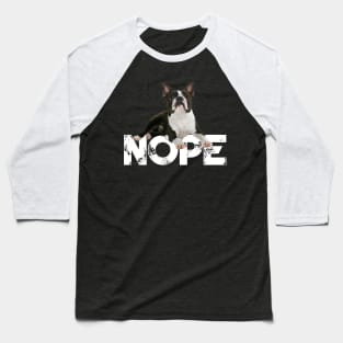 Nope Lazy Boston Terriers Dog Lover Baseball T-Shirt